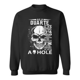 As A Duarte Ive Only Met About 3 4 People L3 Sweatshirt | Mazezy