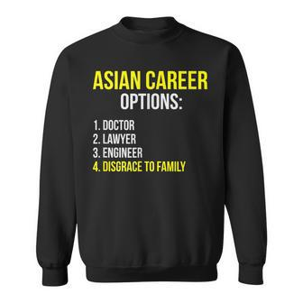 Asian Career Options Student Tiger Parenting Sweatshirt | Mazezy