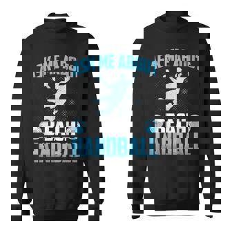 Ask Me About Beach Handball Beach Handball Player Sweatshirt | Mazezy