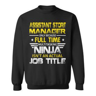 Assistant Store Manager Wizard Isnt An Actual Job Title Sweatshirt | Mazezy