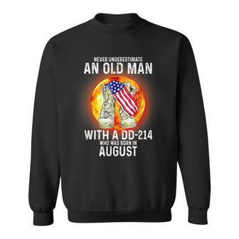 August Never Underestimate An Old Man With A Dd214 Sweatshirt - Seseable