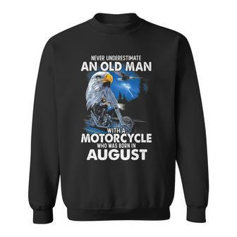 August Never Underestimate An Old Man With A Motorcycle Sweatshirt - Seseable