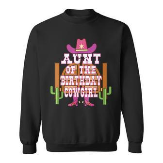 Aunt Of The Birthday Cowgirl Kids Rodeo Party Bday Sweatshirt | Mazezy