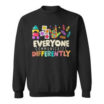 Autism Awareness Month Everyone Communicates Differently Asd Sweatshirt - Seseable