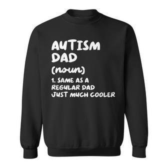 Autism Dad Definition Sweatshirt - Seseable