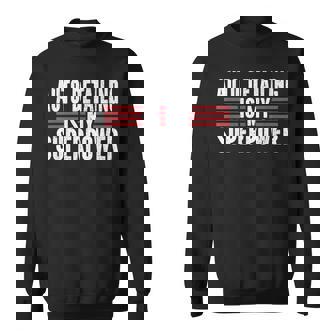 Auto Detailing Is My Superpower Car Detailing Sweatshirt | Mazezy