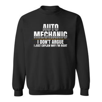 Auto Mechanic I Just Explain Why Im Right Car Mechanic Mechanic Funny Gifts Funny Gifts Sweatshirt | Mazezy