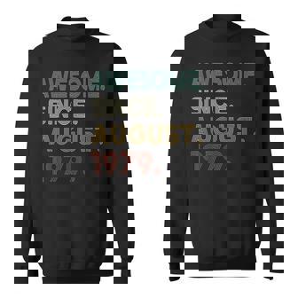 Awesome Since August 1979 44Th Birthday 44 Years Old Sweatshirt - Seseable