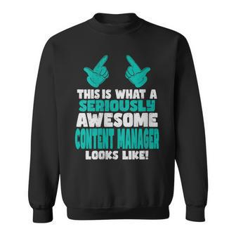This Is What An Awesome Content Manager Looks Like Sweatshirt | Mazezy