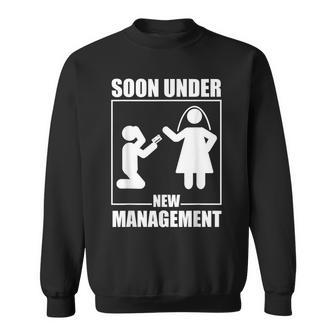 Bachelor Party  Under New Management Wedding Groom  Sweatshirt