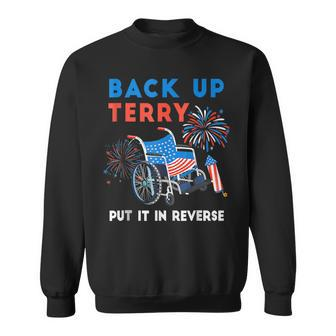Back It Up Terry Put It In Reverse Funny 4Th Of July Us Flag Sweatshirt - Thegiftio UK