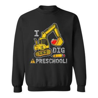 Back To School I Dig Preschool Dump Truck Sweatshirt | Mazezy