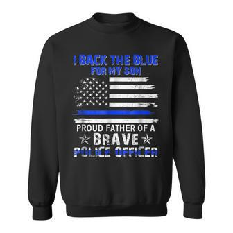 Back The Blue Son Proud Father Police Officer Gift For Mens Sweatshirt | Mazezy