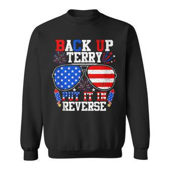 Back Up Terry Put It In Reverse 4Th Of July Us Flag Sweatshirt | Mazezy