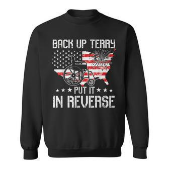 Back Up Terry Put It In Reverse American Flag 4Th Of July Sweatshirt | Mazezy