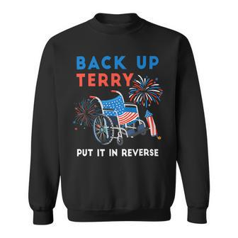 Back Up Terry Put It In Reverse Fireworks Independence Day Sweatshirt - Monsterry