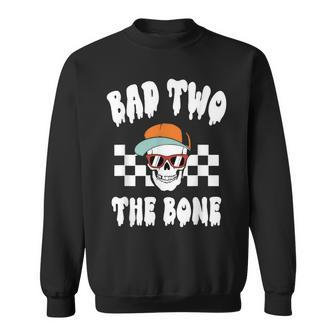 Bad Two The Bone 2Nd Birthday Halloween Skeleton Boy Sweatshirt
