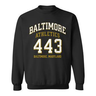 Baltimore Athletics 443 Baltimore Md For 443 Area Code Sweatshirt | Mazezy