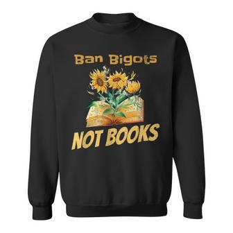 Ban Bigots Not Books | Bookish | Reading Banned Books Retro Reading Funny Designs Funny Gifts Sweatshirt | Mazezy CA
