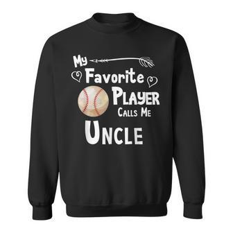 Baseball Softball Favorite Player Calls Me Uncle Sweatshirt | Mazezy