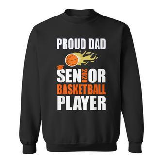 Basketball Player Proud Dad Senior Class Of 2020 Team Sweatshirt | Mazezy