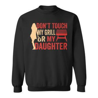 Bbq Funny  Dont Touch My Gril Barbecue Lover Sweatshirt