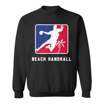 Beach Handball Handball Players Beach Ball Sports Coach Sweatshirt | Mazezy