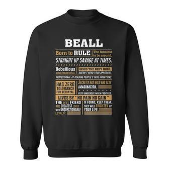 Beall Name Gift Beall Born To Rule Sweatshirt - Seseable