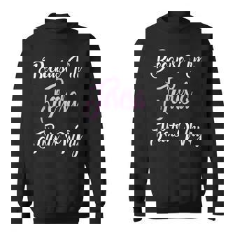 Because Im Teresa Thats Why Teresa Name Personalized Sweatshirt | Mazezy