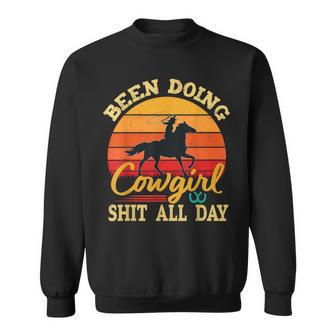 Been Doing Cowboy Shit All Day Retro Vintage Funny Cowgirl Sweatshirt | Mazezy
