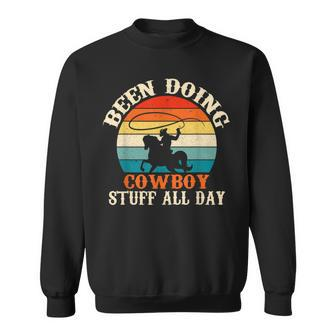 Been Doing Cowboy Stuff All Day Cowgirl Country Western Farm Sweatshirt | Mazezy