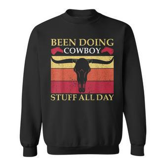 Been Doing Cowboy Stuff All Day For A Cowboy And Cowgirl Sweatshirt | Mazezy