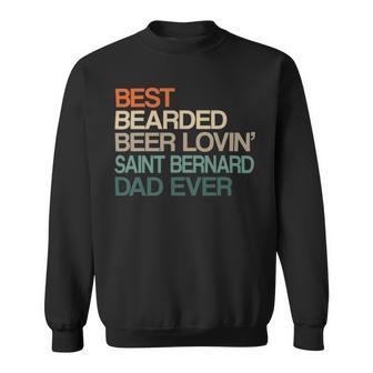 Beer Best Bearded Beer Lovin Saint Bernard Dad Fathers Day Sweatshirt - Monsterry CA
