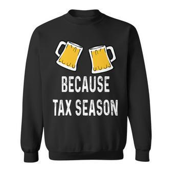 Beer Funny Accountant Cpa Because Tax Season Beer Stein Mug Glass Sweatshirt - Monsterry CA
