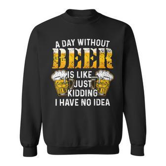 Beer Funny Beer Brewing Drinking A Day Without Beer Sweatshirt - Monsterry DE