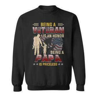 Being A Veteran Is An Honor Being A Papa Is Priceless Gift Gift For Mens Sweatshirt | Mazezy