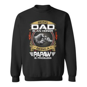 Being Dad Is An Honor Being Papaw Is Priceless Vintage Dad Sweatshirt - Thegiftio UK