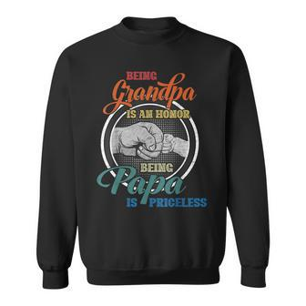 Being Grandpa Is An Honor Being Papa Is Priceless Fathers Sweatshirt | Mazezy
