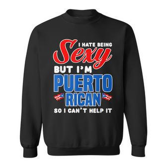 Being Sexy Puerto Rican Flag Pride Puerto Rico Sweatshirt | Mazezy