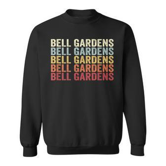 Bell Gardens California Bell Gardens Ca Retro Vintage Text Sweatshirt | Mazezy