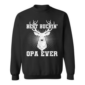 Best Buckin Opa Ever Hunting Hunter Fathers Day Gift  Sweatshirt