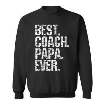 Best Coach Papa Ever Fathers Day Grand Daddy Sweatshirt | Mazezy