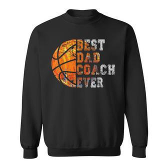 Best Dad Coach Ever Fathers Day Basketball Gift For Dad Sweatshirt - Thegiftio UK