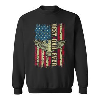 Best Dad Ever Flag Patriotic Eagle Funny For Dad Father Sweatshirt - Seseable