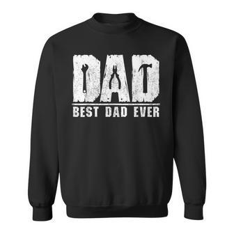 Best Dad Ever Handyman Mechanic Fathers Day Repairman Fixers Gift For Mens Sweatshirt | Mazezy