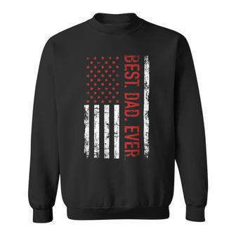 Best Dad Ever Us American Flag Gift For Fathers Day Sweatshirt - Monsterry DE