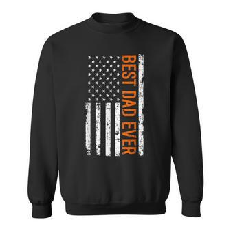 Best Dad Ever With Us American Flag Fathers Day Dad Gift Funny Gifts For Dad Sweatshirt | Mazezy
