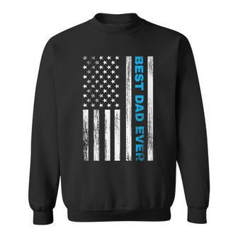 Best Dad Ever With Us American Flag Gift For Fathers Day Sweatshirt | Mazezy
