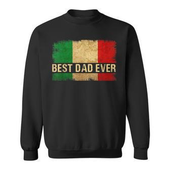Best Italian Dad Ever Italia Flag Pride Fathers Day Gift Sweatshirt | Mazezy