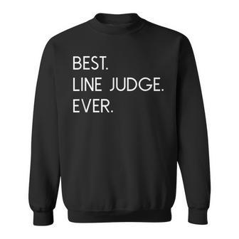 Best Line Judge Ever Volleyball Sweatshirt | Mazezy